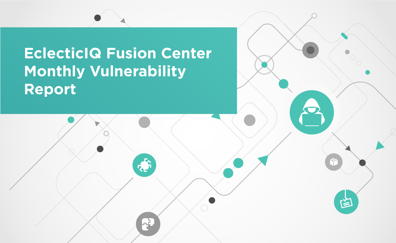 EclecticIQ Monthly Vulnerability Trend Report