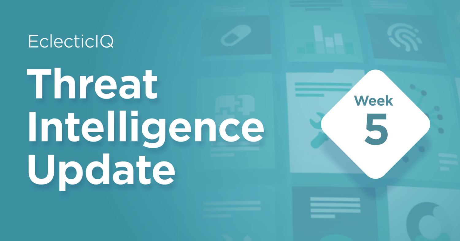 Biweekly Threat Intelligence Update Week 5
