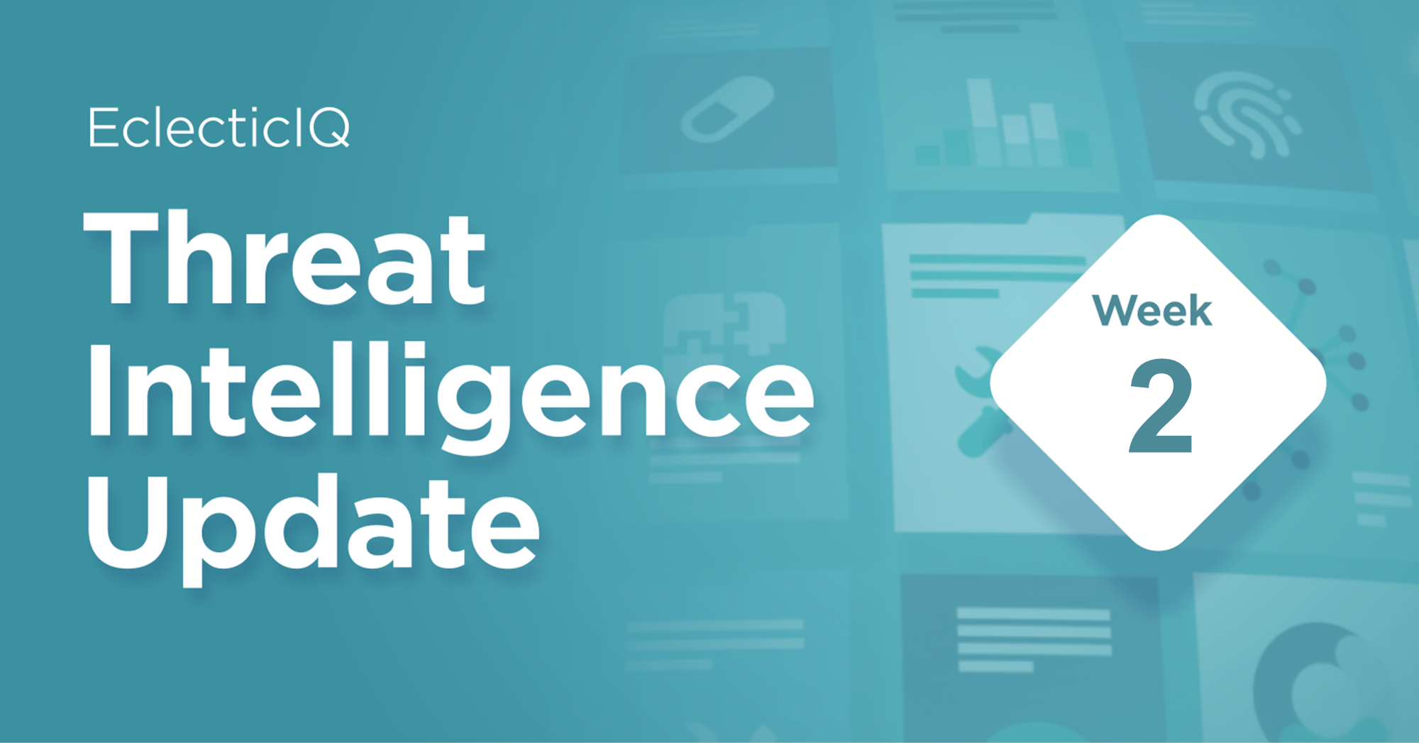 Threat Intelligence Update Week 2-biweekly Report